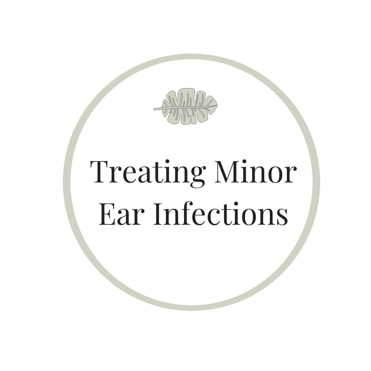 Treating Minor Ear Infections